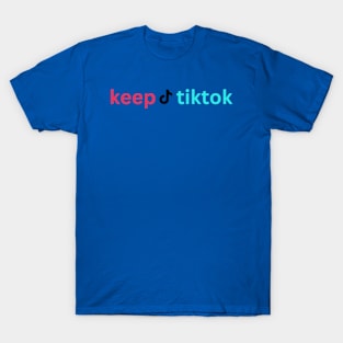 KEEP tiktoK  KEEP tiktoK T-Shirt